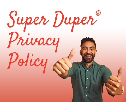 Super Duper Privacy Policy