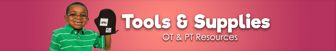 OT & PT Tools & Supplies