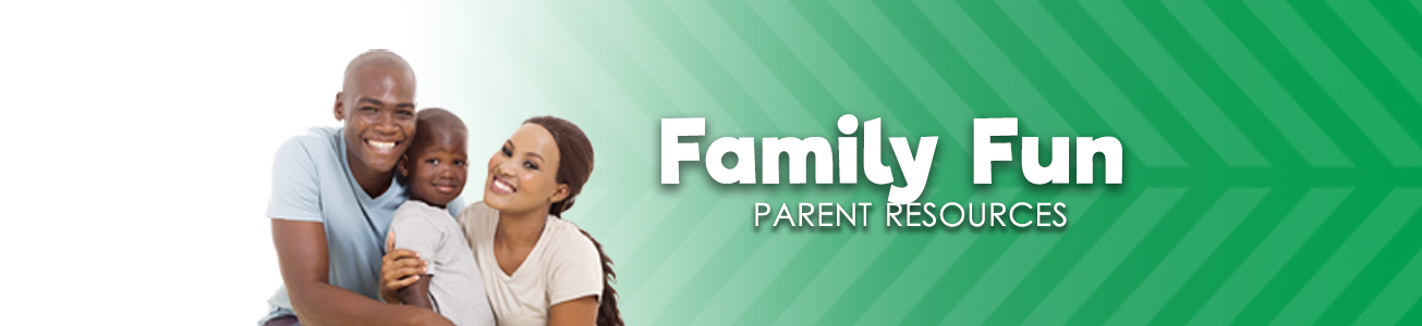 Parent Resources Family Fun