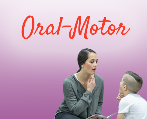 Oral-Motor