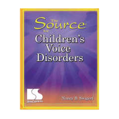 The Source for Children's Voice Disorders