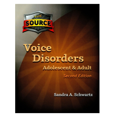The Source® for Voice Disorders