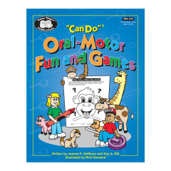 &quot;Can Do&quot;  Oral-Motor Fun and Games
