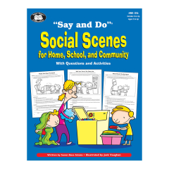 Say and Do Social Scenes for Home, School, and Community