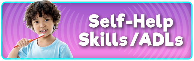 Self-Help Skills and ADLs for Autism