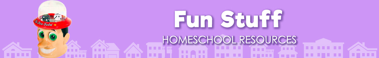 Home School - Fun Stuff