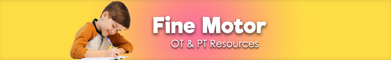 OT & PT Fine Motor