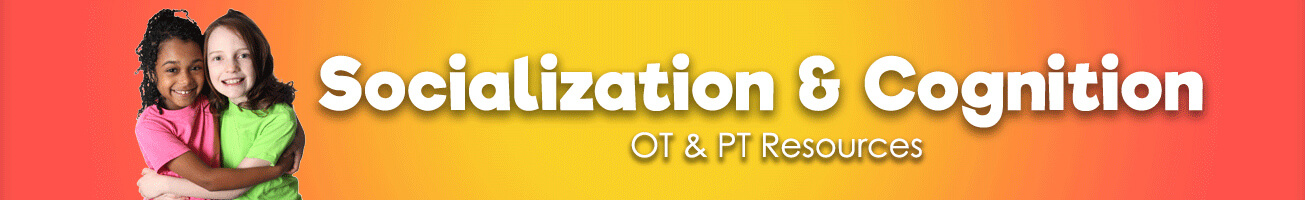 OT & PT Socialization & Cognition