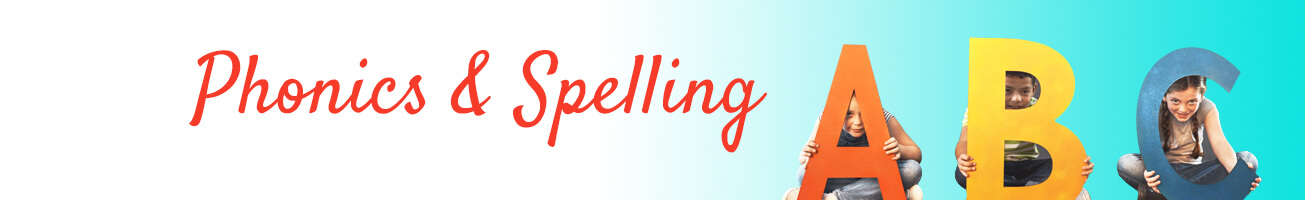 Phonics and Spelling