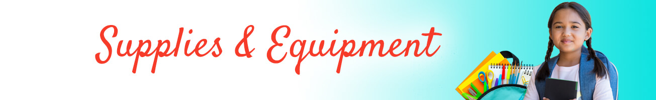 Supplies and Equipment