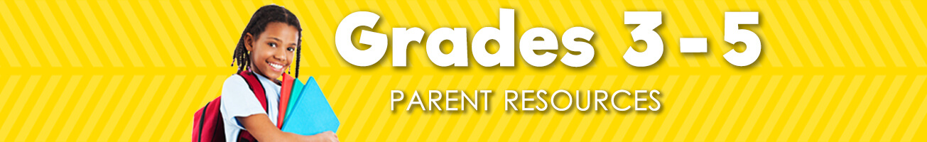 Parent Resources Grades 3-5