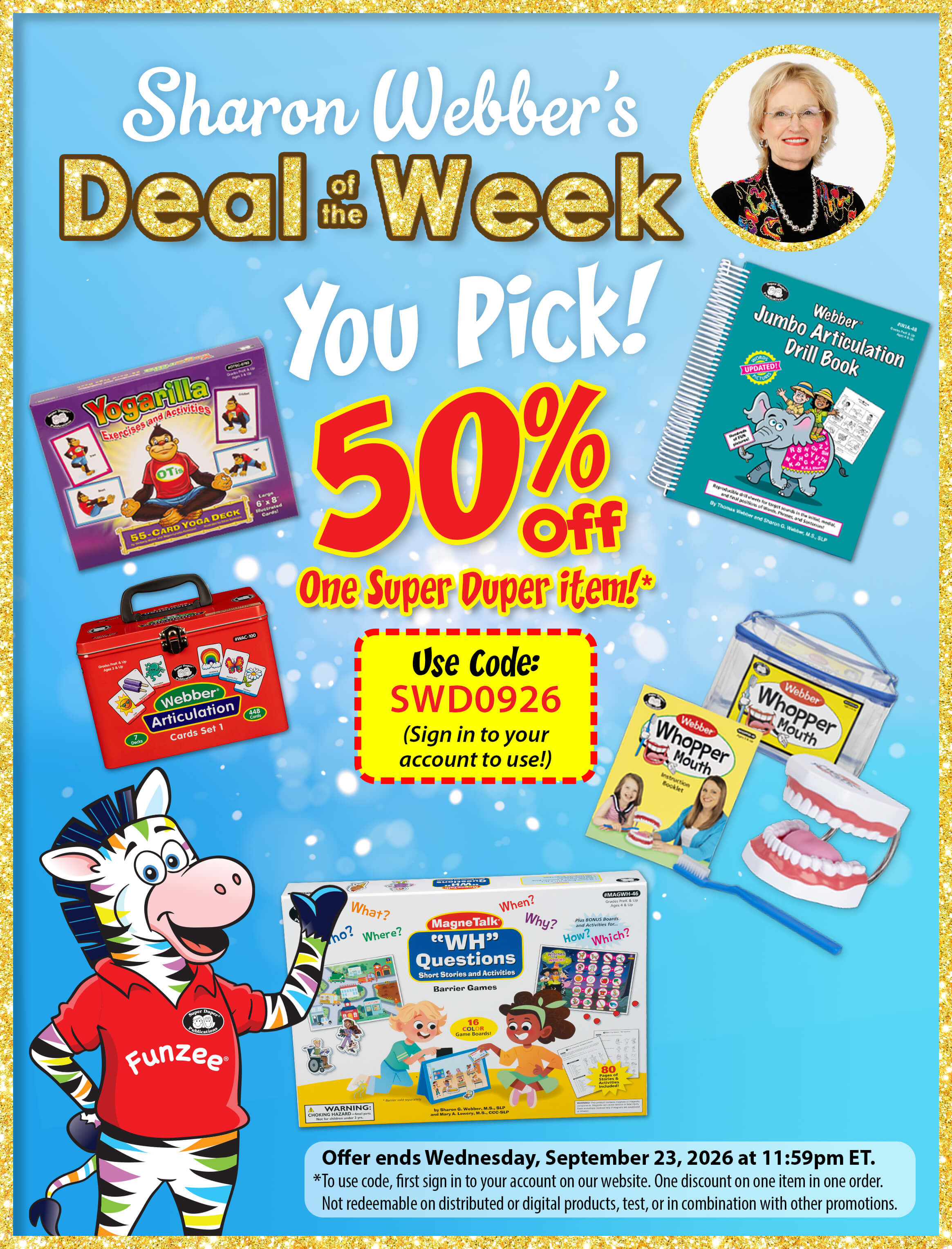 Sharon's Deal of the Week You Pick! 50% Off One Super Duper Item!
