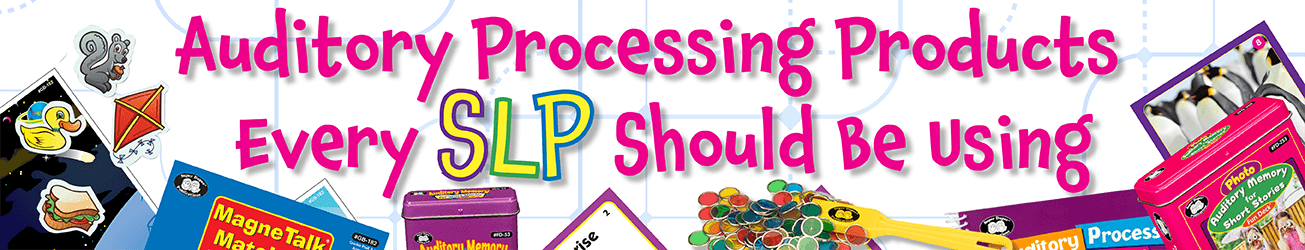 Auditory Processing Products SLPs Should Be Using